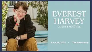 THE SANCTUARY: Guest Preacher, Everest Harvey, Director of Youth & Social Justice Ministries