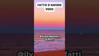 SENTIMENTI VERI...  #ISCRIVITI #ilvaloredeifatti #shorts