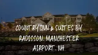 Country Inn & Suites by Radisson, Manchester Airport, NH Review - Bedford , United States of America
