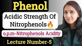 Acidic Strength of Nitrophenols🔥||Comparison of Acidic Strength of Ortho,Para, Meta Nitrophenols🔥||