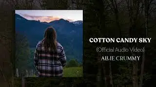 Allie Crummy - Cotton Candy Sky (Official Audio Video)