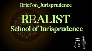 Unveiling Realism: Exploring the Realist School of Jurisprudence  | Brief On Series