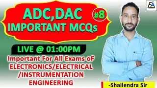 ADC, DAC (CONCEPT + MCQs) | IMP.  FOR ELECTRONICS & ELECTRICAL EXAMS | BY SHAILENDRA SIR