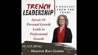 E59 - Personal Growth Leads to Professional Growth featuring Maureen Ross Gemme