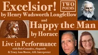 Poetry Performance: Excelsior and Happy the Man