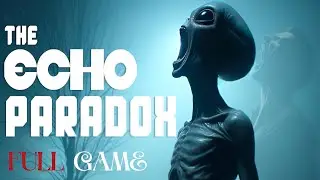 The Echo Paradox | Full Horror Game | No Commentary