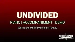 Undivided | Piano | Accompaniment | Lyrics
