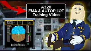 Airbus A320 FMA & AUTOPILOT Training Lesson