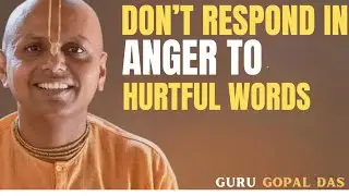 Don&rsquo;t Respond in Anger to Hurtful Words | Master Patience & Inner Peace