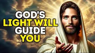 Trust God When You Feel Lost &mdash; THE HOLY SPIRIT IS SPEAKING TODAY: He Will Illuminate Your Path