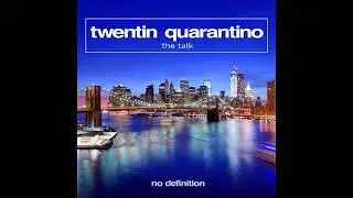 TWENTIN QUARANTINO - THE TALK