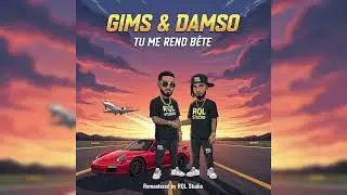 GIMS & DAMSO - TU ME REND B&Ecirc;TE (Remastered) | Prod. RQL Studio