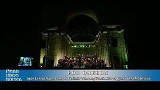 POD OREHON - KLAPA KASTAV I TAMBURAŠKI ORKESTAR HRT-a