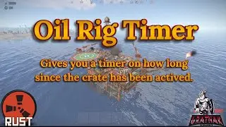 Rust: Oil Rig Timer