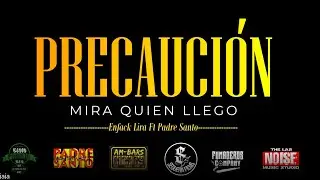 Enfack Lira - PRECAUCI&Oacute;N mira quien llego (Video Oficial) Ft. Padre Santo @sequerafilms