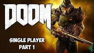 Doom - Single Player Campaign - Part 1