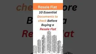 10 Essential Documents to check Before Buying a Resale Flat | Flat Buying 10 important documents