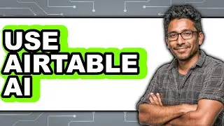 How to Use Airtable AI (Only Way)