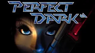 Perfect Dark - The Greatest FPS Of All Time