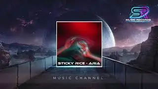 Agry & Omnia - Aria ( Sticky Rice RMX)