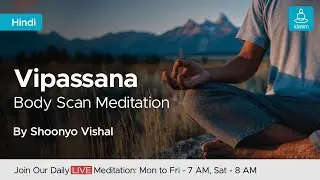 Live: Vipassana | Body Scan Meditation in Hindi