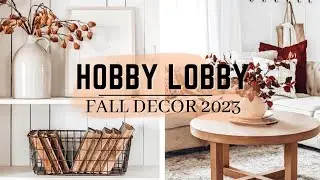 NEW FALL DECOR FROM HOBBY LOBBY 2023