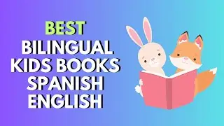 Bilingual Books for Kids Spanish and English - Best Bilingual Baby Books Spanish English