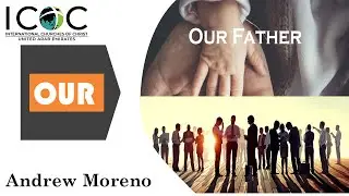 Our Father (Part 1) - Andrew Moreno