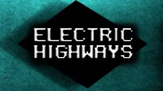 Electric Highways (Greenlight Trailer)