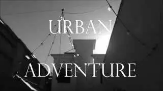 URBAN ADVENTURE