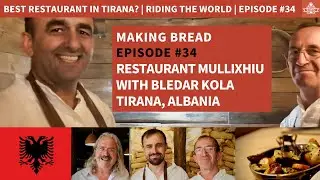Restaurant  Mullixhiu Tirana Albania with chef Bledar Kola & Team | Riding The World | Episode #34