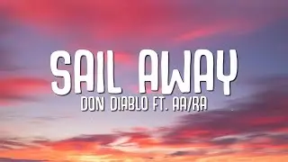 Don Diablo - Sail Away (Lyrics) ft. Au/Ra