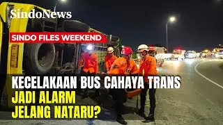 Fakta Baru Laka Bus Cahaya Trans di Tol Semarang | Sindo Files Weekend | 28/12