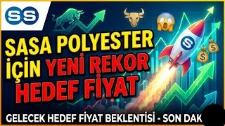 Sasa Polyester Hisse - Gelecek Hedef Fiyat Beklentisi
