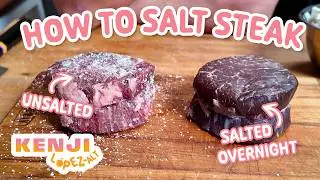 When Should I Salt my Steak? | Kenji's Cooking Show
