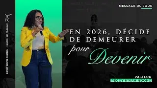 En 2026, décide de demeurer pour devenir - Pasteur Peggy N'NAH NDONG