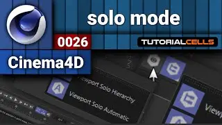 0026. viewport solo in cinema 4d