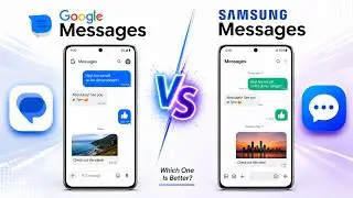 Google Messages vs Samsung Messages | Which One Wins?