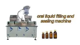 oral liquid filling and sealing machine