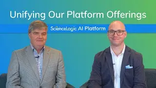 Unifying Our Offerings on the ScienceLogic AI Platform