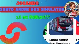 JOGANDO SANTO ANDRÉ BUS SIMULATOR 2.0 NO ROBLOX, JOGO INCRIVEL!!! (FELIZ ANO NOVO)