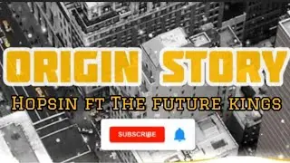 Hopsin ft Future Kings - Origin Story (Lyrics)