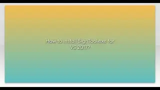 How to install SignTool.exe for VS 2017?
