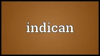 Indican Meaning