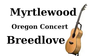 Breedlove Oregon Concert Sitka & Myrtlewood