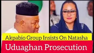 A Civil Group has Reiterat it's call for Natasha over allegation of falsehood & blackmail Akpabio