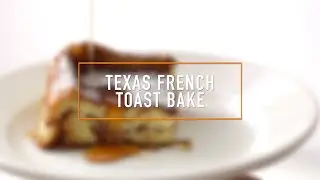 Texas French Toast Bake