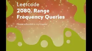 Leetcode 2080  Range Frequency Queries both 100%