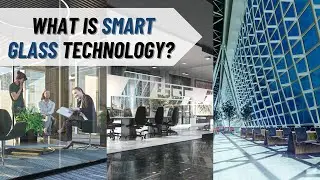 Exploring Smart Glass Technologies: From Switchable PDLC to Electrochromic Glass and Film