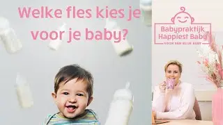 Welke fles kies je voor je baby?